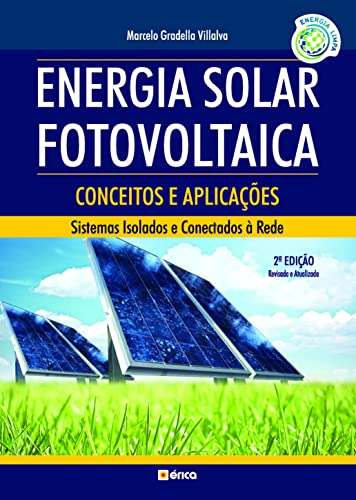 Energia Solar Fotovoltaica. Conceitos e Aplicações (Em Portuguese do Brasil)